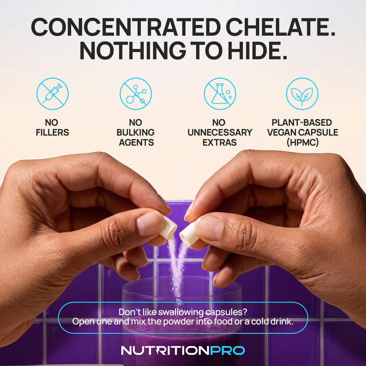 Concentrated chelate, nothing to hide — hands opening a capsule into a drink: no fillers, no bulking agents, no unnecessary extras, plant-based vegan capsule